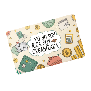 Sticker para tarjeta crédito y/o debito con chip: Yo no soy rica, soy organizada